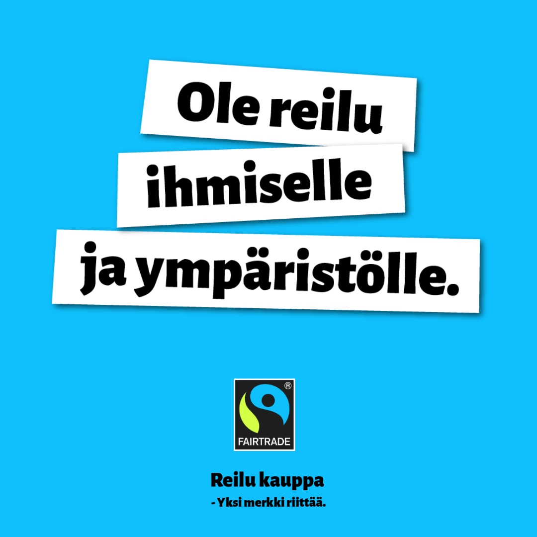 Ole reilu ihmiselle ja ympäristölle