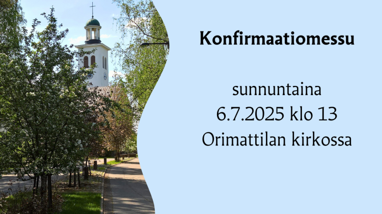 Konfirmaatiomessu Orimattilan kirkossa klo 13 Orimattilan kirkko