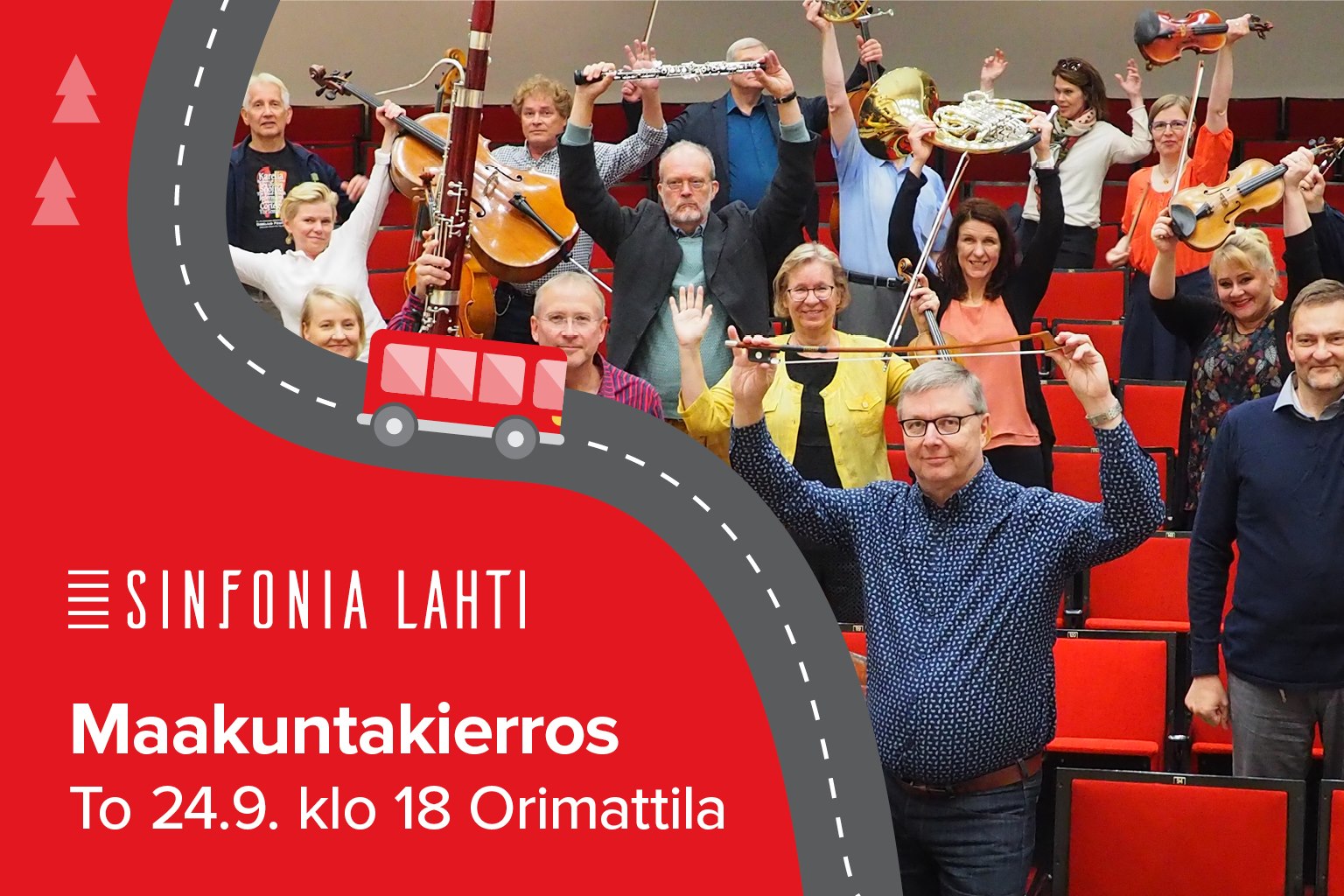 Sinfonia Lahden konsertti Kuvassa Sinfonia Lahden soittajia soittimineen ja teksti Sinfonia Lahti Maakuntakierros Orimattila to 24.9. klo18
