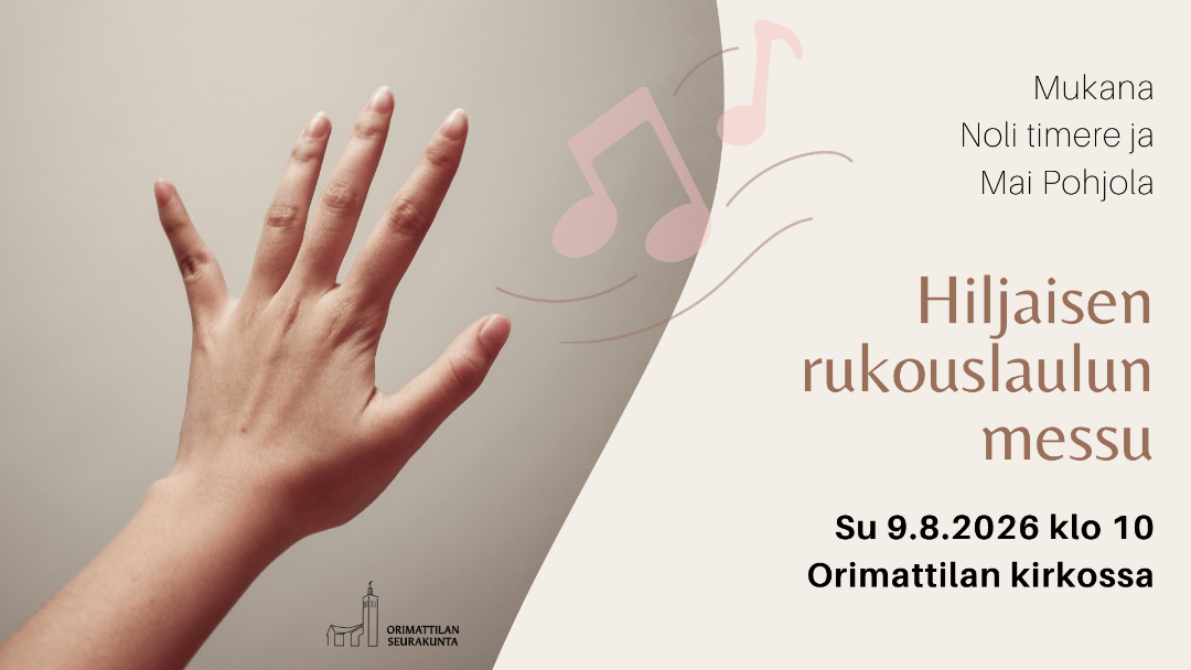 Hiljaisen rukouslaulun messu su 9.8. klo 10 Orimattilan kirkossa